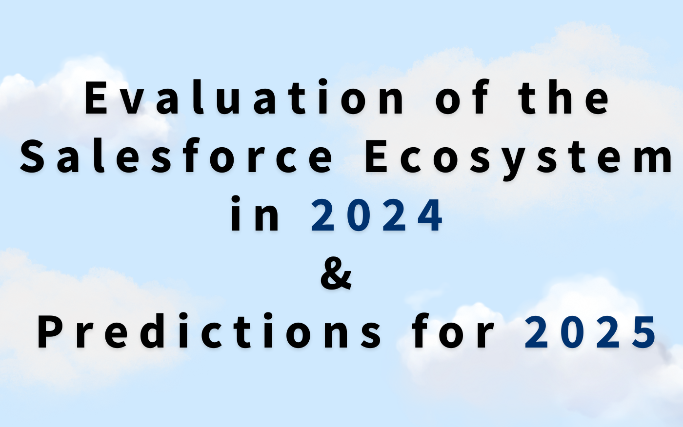 Salesforce Ecosystem: 2024 Review & 2025 Outlook